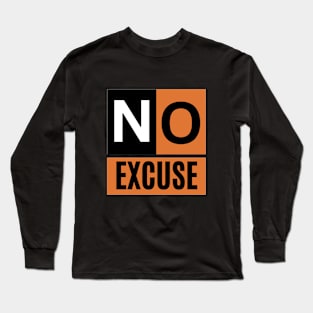 No Excuse For Hard Work Long Sleeve T-Shirt